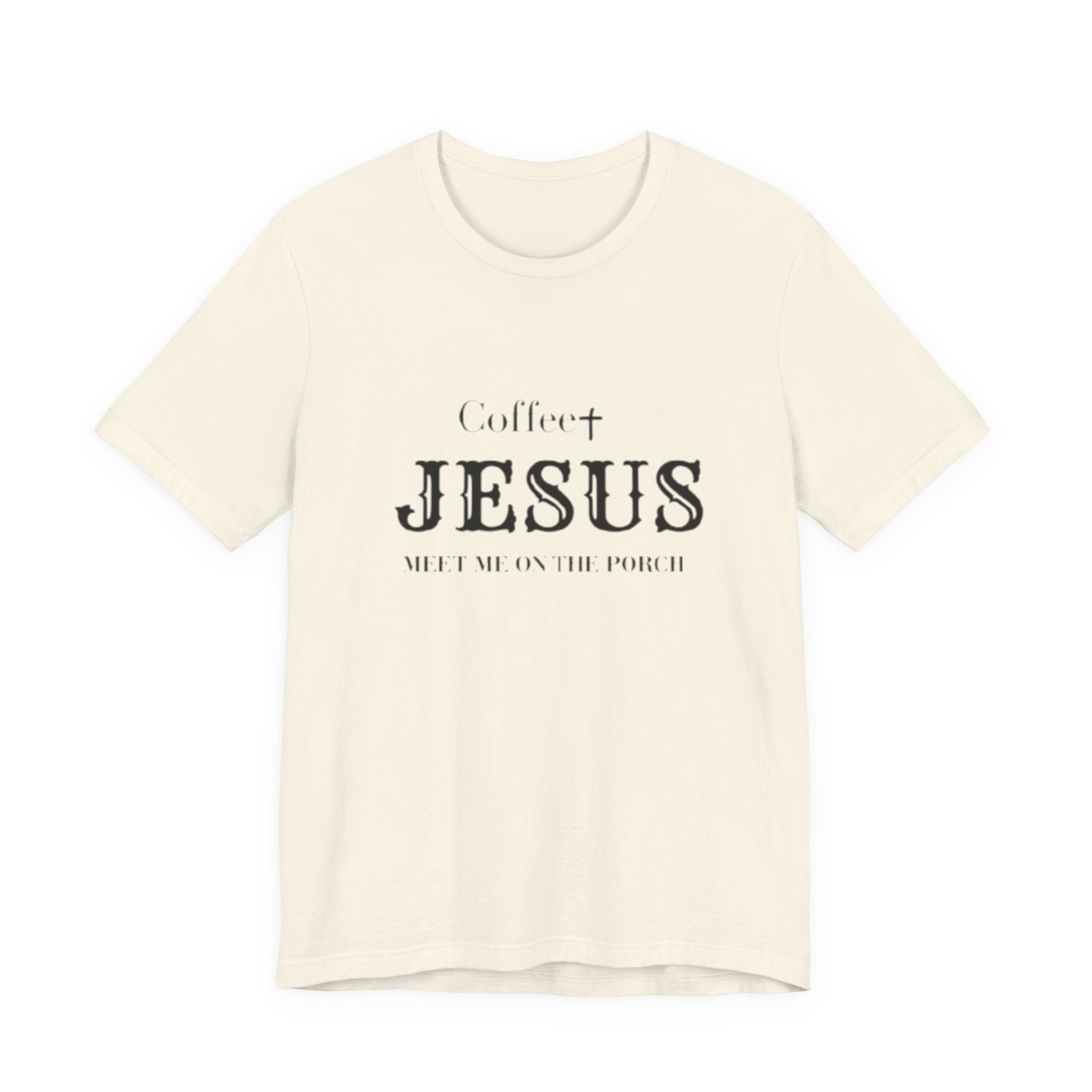 Coffee & Jesus T‑Shirt — "Meet Me on the Porch" Christian Faith Tee
