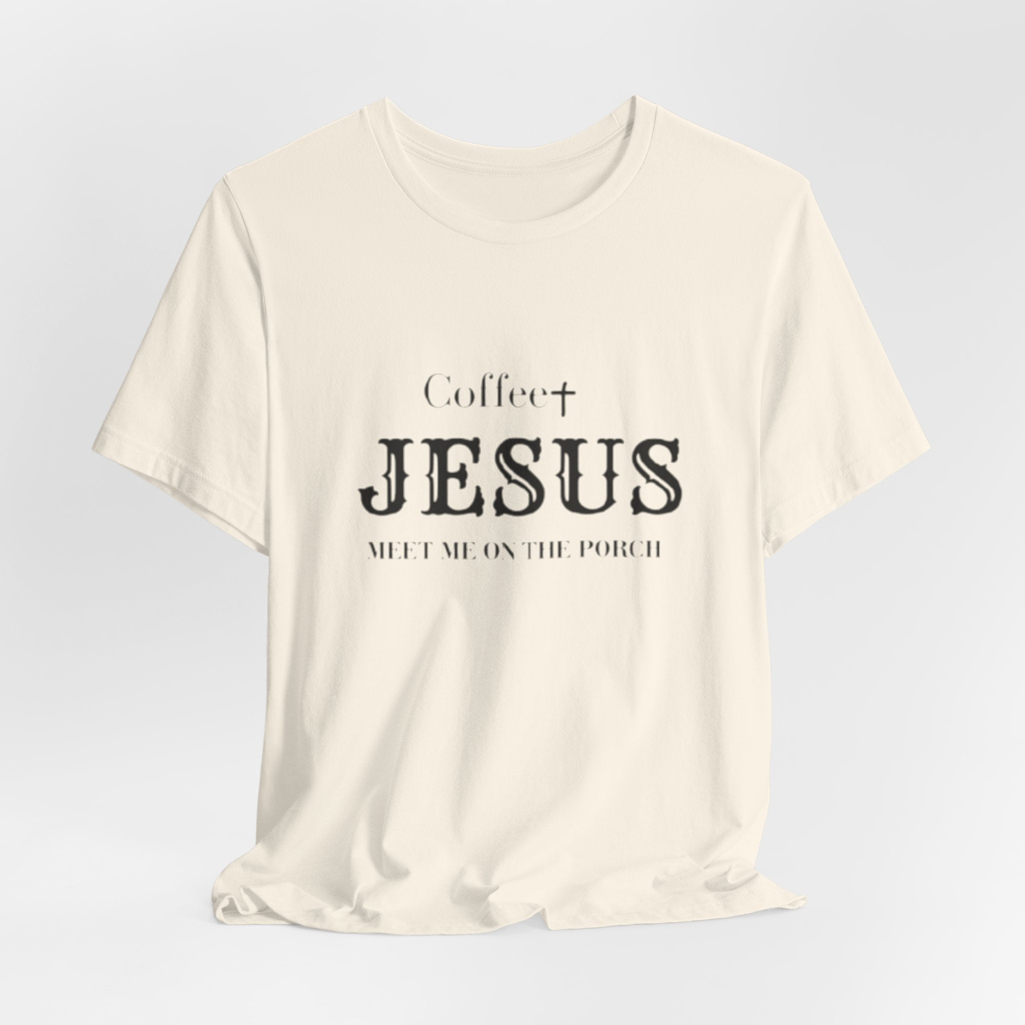 Coffee & Jesus T‑Shirt — "Meet Me on the Porch" Christian Faith Tee