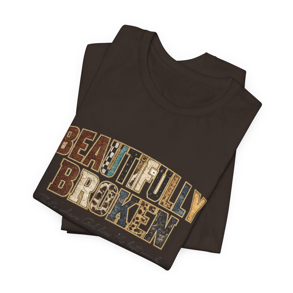 Beautifully Broken T-Shirt – Christian Faith Graphic Tee (Psalm 34:18)