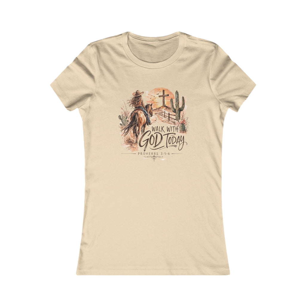 Walk With God Today Tee — Womens Christian Western T-Shirt