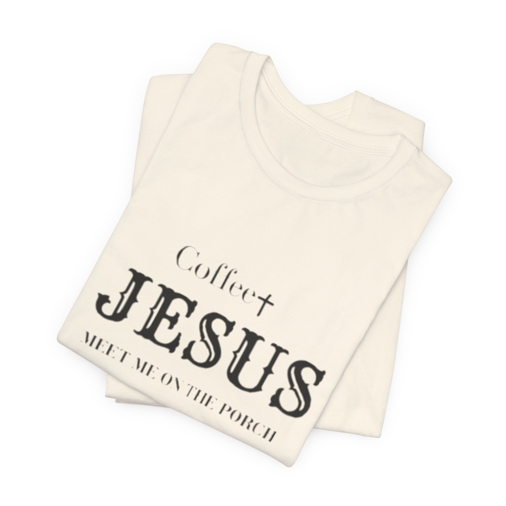 Coffee & Jesus T‑Shirt — "Meet Me on the Porch" Christian Faith Tee